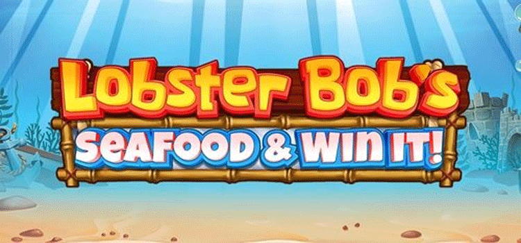 Lobster Bob’s Sea Food and Win It